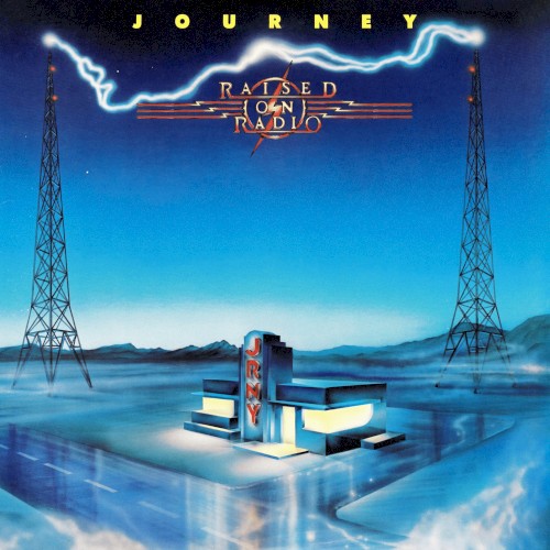 Journey — Raised on Radio album cover